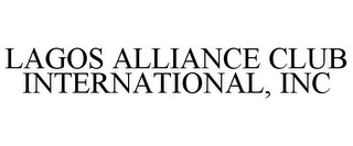 LAGOS ALLIANCE CLUB INTERNATIONAL, INC