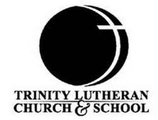 TRINITY LUTHERAN CHURCH & SCHOOL