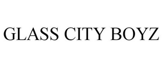 GLASS CITY BOYZ