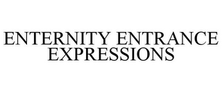 ENTERNITY ENTRANCE EXPRESSIONS