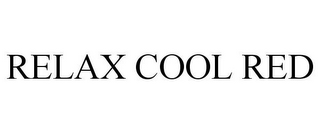 RELAX COOL RED