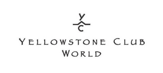 YC YELLOWSTONE CLUB WORLD