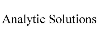 ANALYTIC SOLUTIONS