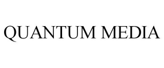 QUANTUM MEDIA