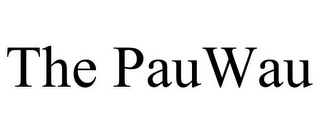 THE PAUWAU