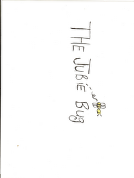 THE JUBIE BUG