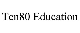 TEN80 EDUCATION