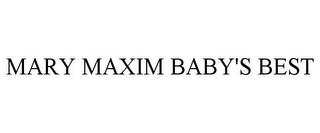 MARY MAXIM BABY'S BEST