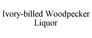 IVORY-BILLED WOODPECKER LIQUOR