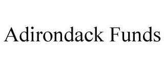 ADIRONDACK FUNDS