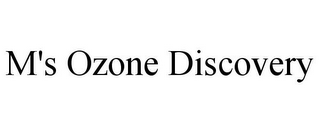 M'S OZONE DISCOVERY