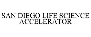 SAN DIEGO LIFE SCIENCE ACCELERATOR