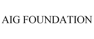 AIG FOUNDATION