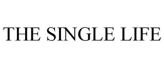 THE SINGLE LIFE