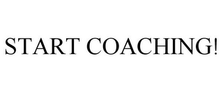 START COACHING!