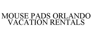 MOUSE PADS ORLANDO VACATION RENTALS