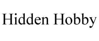 HIDDEN HOBBY