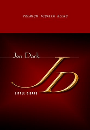 JD JON DARK LITTLE CIGARS PREMIUM TOBACCO BLEND