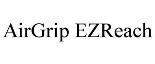 AIRGRIP EZREACH