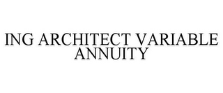 ING ARCHITECT VARIABLE ANNUITY