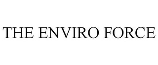 THE ENVIRO FORCE