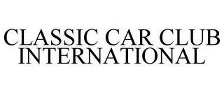 CLASSIC CAR CLUB INTERNATIONAL