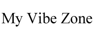 MY VIBE ZONE