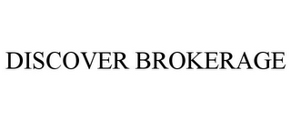 DISCOVER BROKERAGE