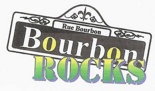 RUE BOURBON BOURBON ROCKS