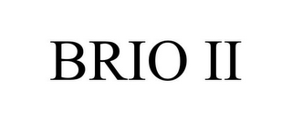 BRIO II