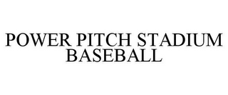 POWER PITCH STADIUM BASEBALL