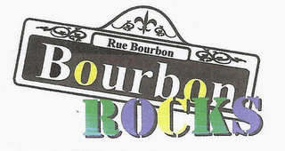 BOURBON ROCKS RUE BOURBON