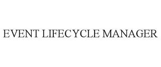 EVENT LIFECYCLE MANAGER