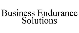 BUSINESS ENDURANCE SOLUTIONS