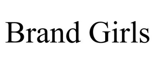 BRAND GIRLS