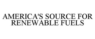 AMERICA'S SOURCE FOR RENEWABLE FUELS