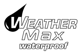 WEATHER MAX WATERPROOF