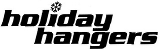 HOLIDAY HANGERS