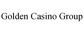 GOLDEN CASINO GROUP