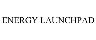 ENERGY LAUNCHPAD