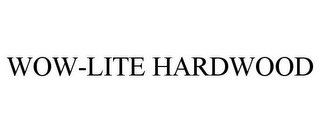 WOW-LITE HARDWOOD