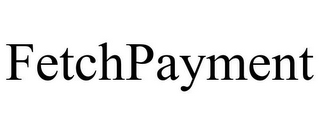 FETCHPAYMENT