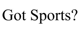 GOT SPORTS?