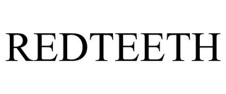 REDTEETH