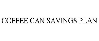 COFFEE CAN SAVINGS PLAN