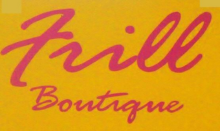 FRILL BOUTIQUE