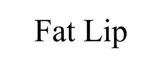 FAT LIP