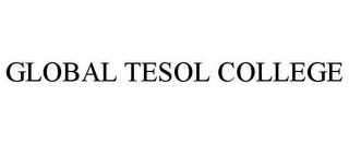 GLOBAL TESOL COLLEGE