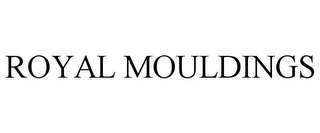 ROYAL MOULDINGS