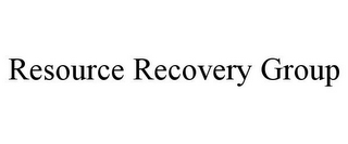 RESOURCE RECOVERY GROUP